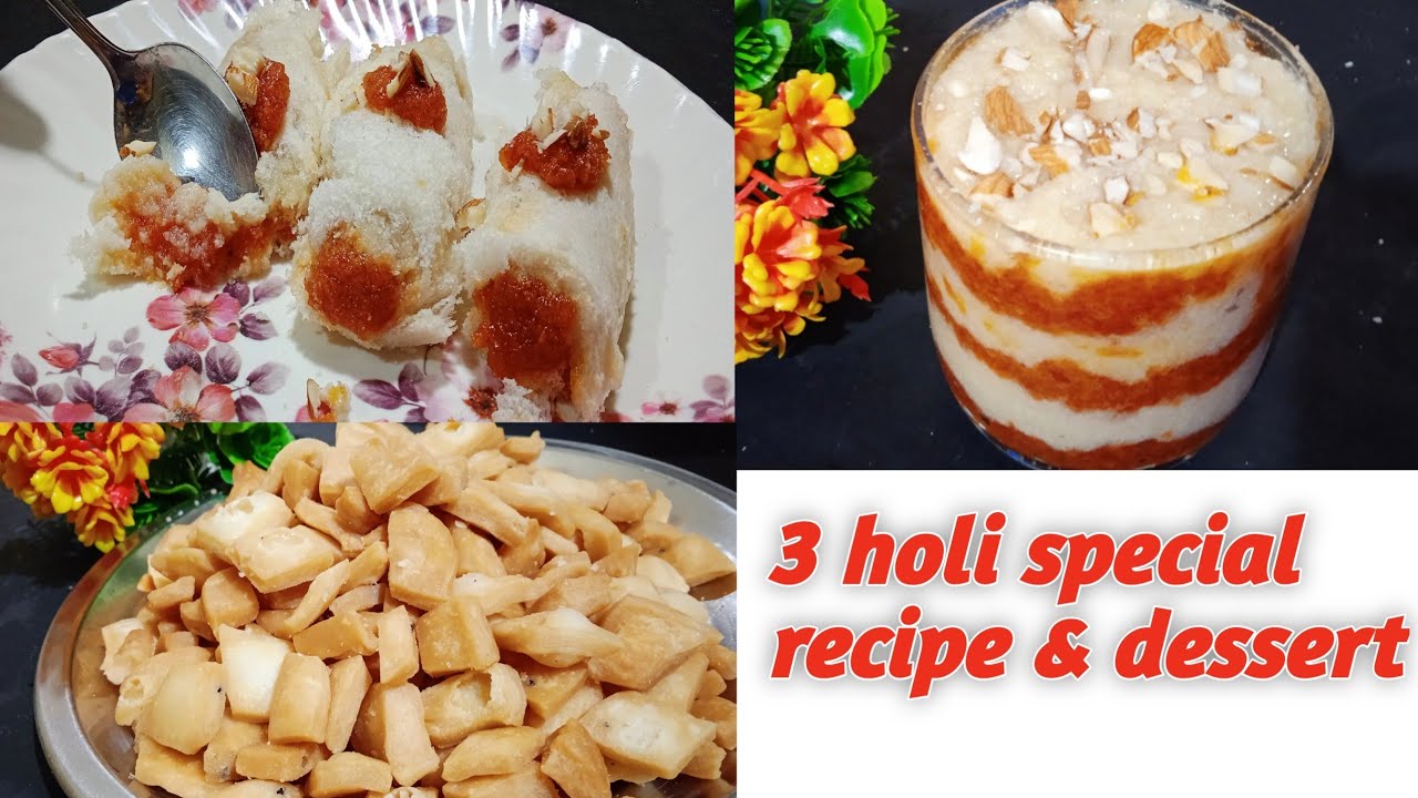 holi special recipe3 easy snacks and dessert recipe for holiholi