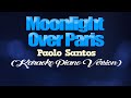 MOONLIGHT OVER PARIS - Paolo Santos (KARAOKE PIANO VERSION)