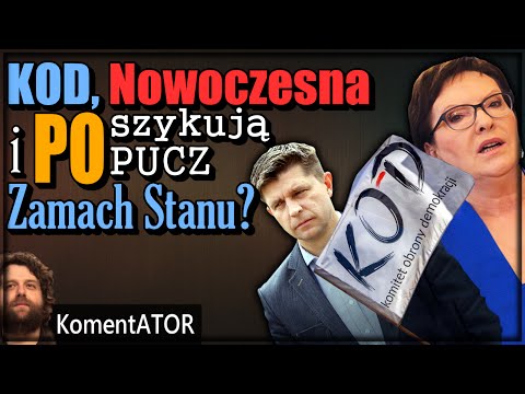 KOD Nowoczesna i PO szykują PUCZ / Zamach Stanu? - KomentATOR #218