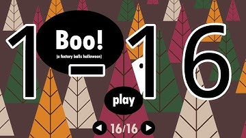 Boo! Factory Balls All Levels 1 2 3 4 5 6 7 8 9 10 11 12 13 14 15 16Android IOS Walkthrough Solution