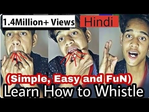 How to Whistle in Hindi (One Hand & Two handed) |