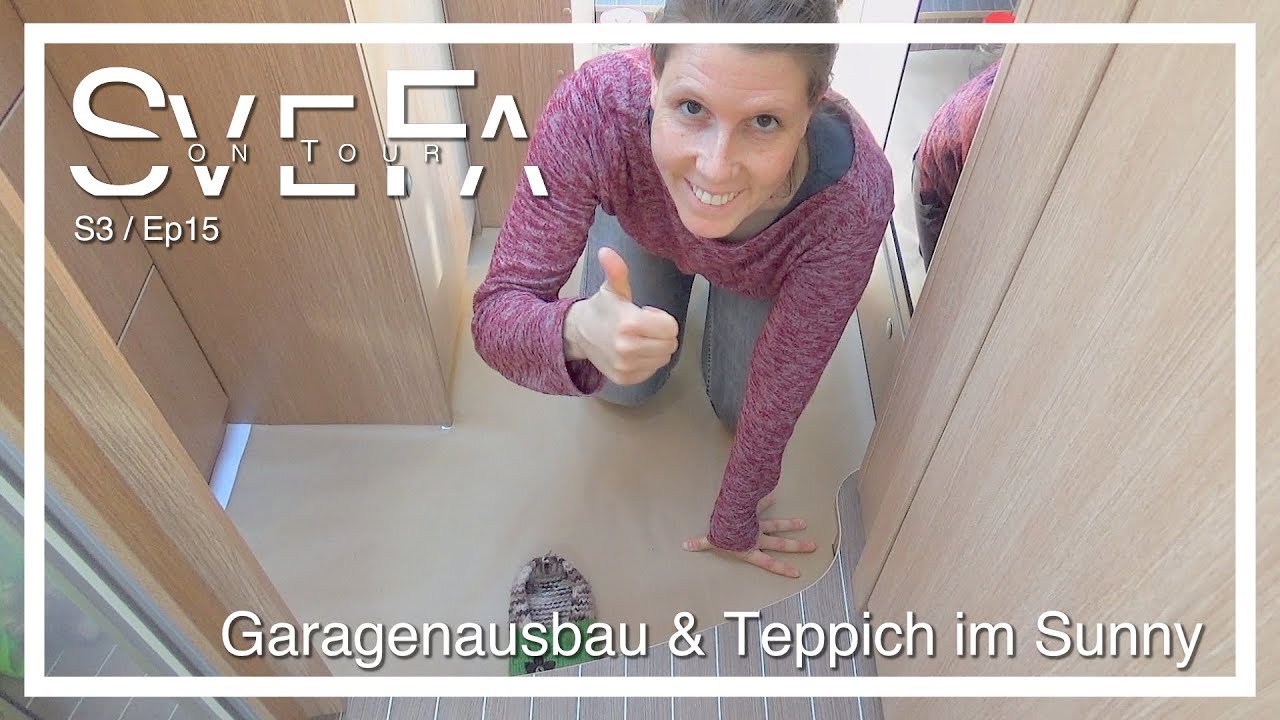Garagenausbau Teppich Im Sunny Svefa On Tour S3 E15 Youtube