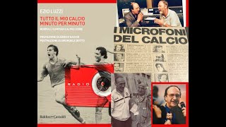 Ezio Luzzi: "Vi racconto Tutto il mio calcio minuto per minuto"