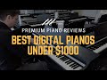 Best Digital Pianos Under $1000 - Yamaha, Roland, Kawai & Casio