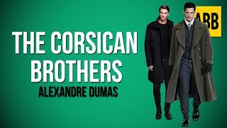 THE CORSICAN BROTHERS Alexandre Dumas - FULL Book