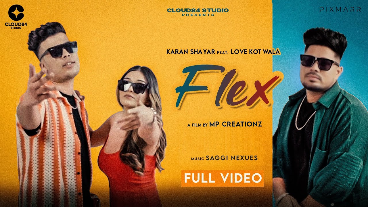 Obejrzyj Flex | Karan Shayar ft. Love Kot Wala | Music by Saggi Nexuss | Official Video 2024 w YouTube Obejrzyj Flex | Karan Shayar ft. Love Kot Wala | Music by Saggi Nexuss | Official Video 2024 w YouTube