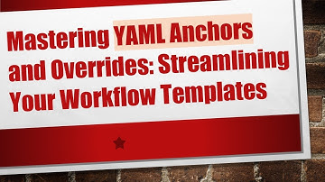 Mastering YAML Anchors and Overrides: Streamlining Your Workflow Templates
