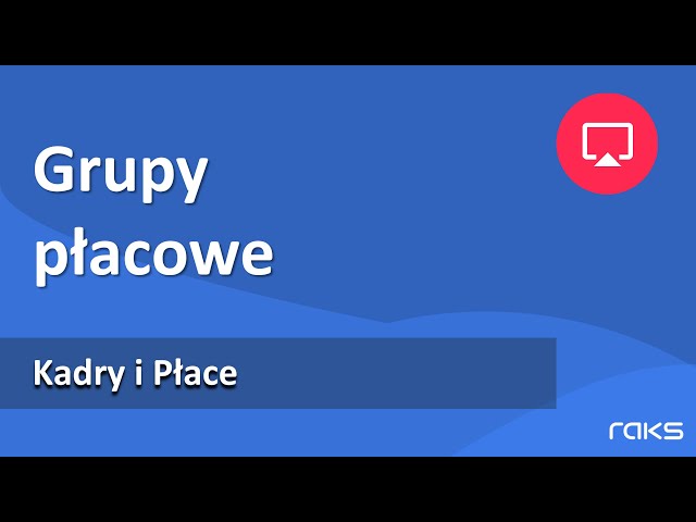 Grupy płacowe w programie kadrowo-płacowym RAKS.