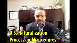 U.S. Naturalization - Process and Procedures