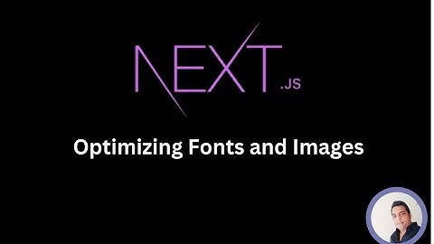 Optimize Images and Fonts in Next.js (2025). #Nextjs #NextjsTutorial