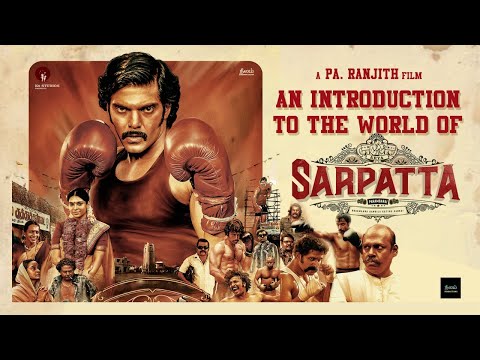 SARPATTA PARAMBARAI - An Introduction to the world of Sarpatta Parambarai  |  Arya | Pa Ranjith