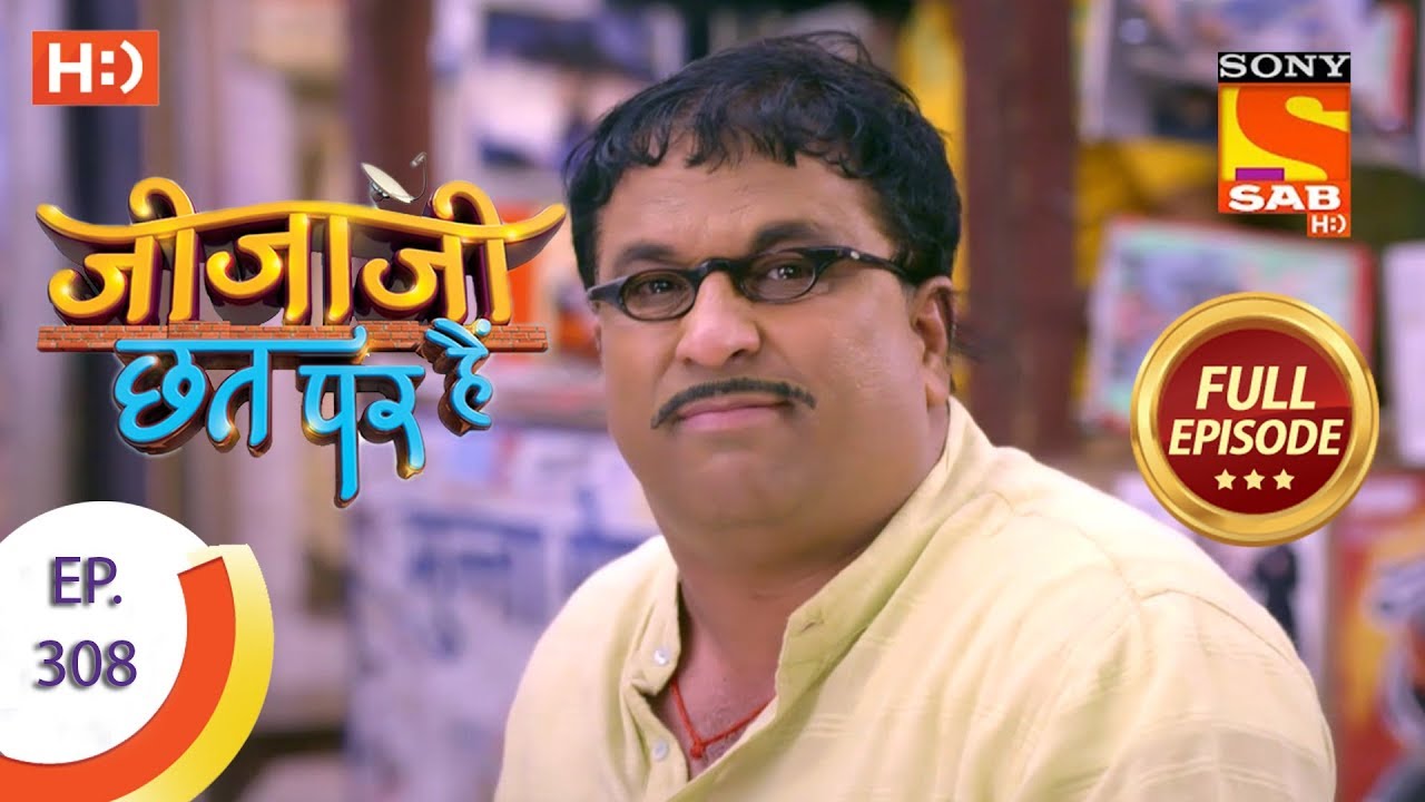 Jijaji Chhat Per Hai - Ep 308 - Full Episode - 11th March, 2019
