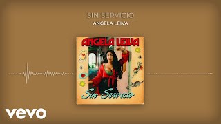 Angela Leiva - Sin Servicio (Audio)