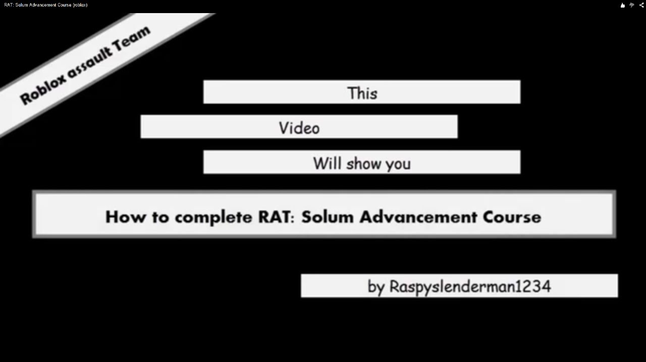 Rat Solum Advancement Course Roblox Youtube - the roblox assault team centuries youtube