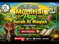 Murottal Pagi Surah Al Waqiah Suara Merdu Zain Abu Kautsar Bikin Menangis.