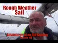 Rough weather sail  Adventures of an Old Seadog, ep148