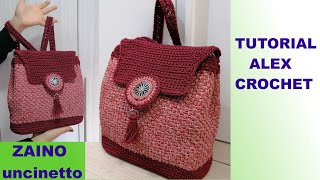 TUTORIAL ZAINO UNCINETTO facile spiegato nel dettaglio Alex Crochet