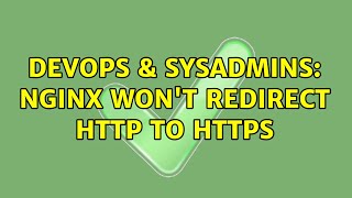 Famous DevOps & SysAdmins: nginx won't redirect http to https Wealth