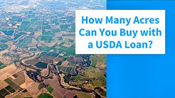 How Many Acres can you buy with a USDA Loan? | USDA Loan Pro 