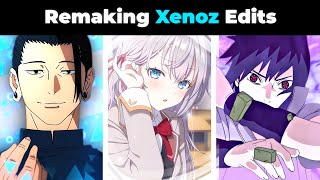 I Tried Remaking Xenozs Edits In 2 Hours