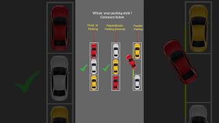 Which Parking Technique Do You Prefer? Front-In, Reverse Perpendicular, or Parallel Parking?🚘