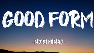 Nicki Minaj - Good Form ft. Lil Wayne Lyrics