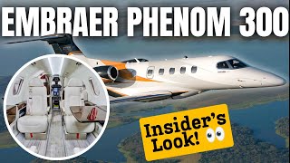 An Insider's Look at the Embraer Phenom 300 Private Jet