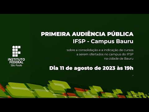 Primeira Audiência Pública - Implantação do Campus Bauru do IFSP