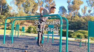 Just 35 parallel bar dips unbroken!