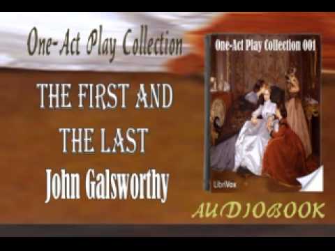 The First and the Last John Galsworthy Audiobook One Act Play