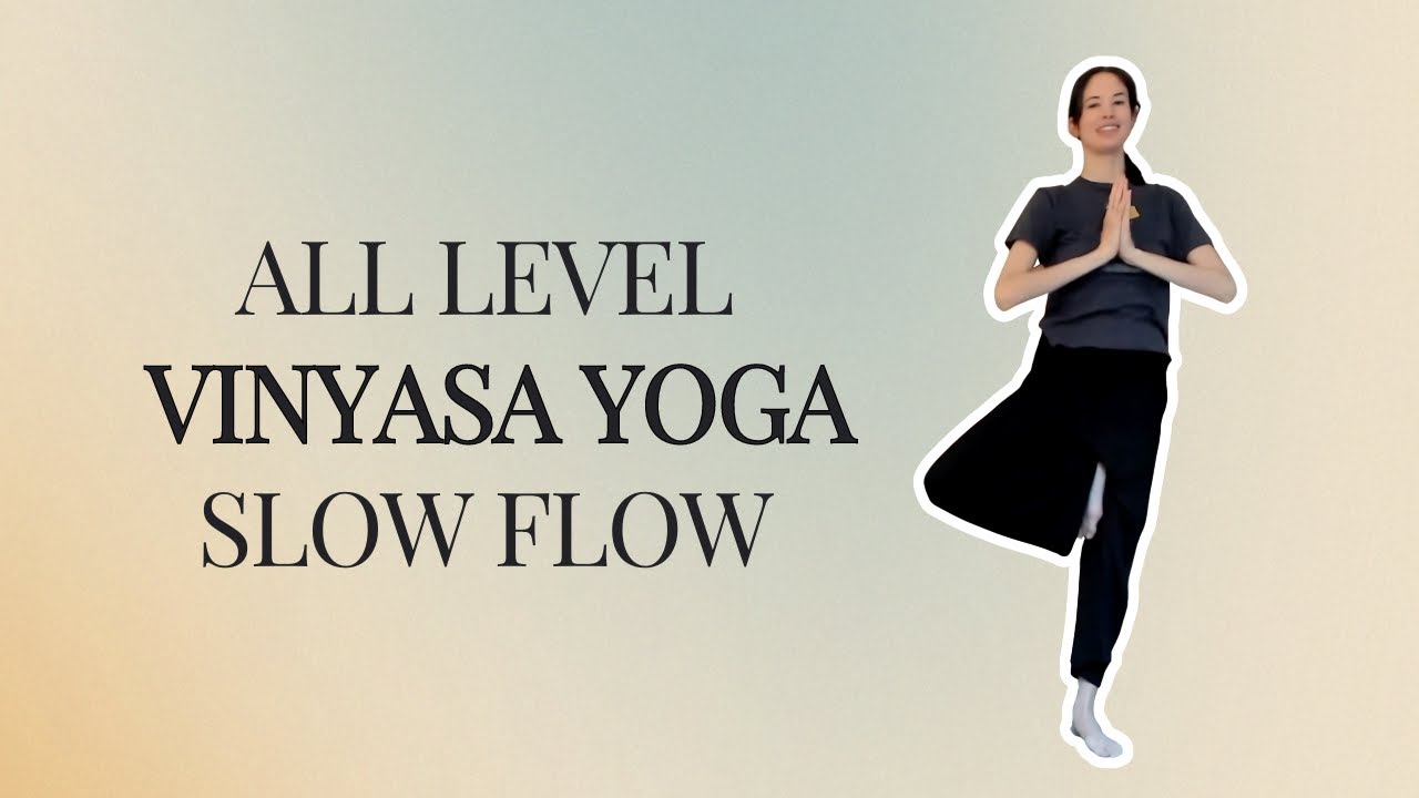Slow Flow Vinyasa Yoga Practice