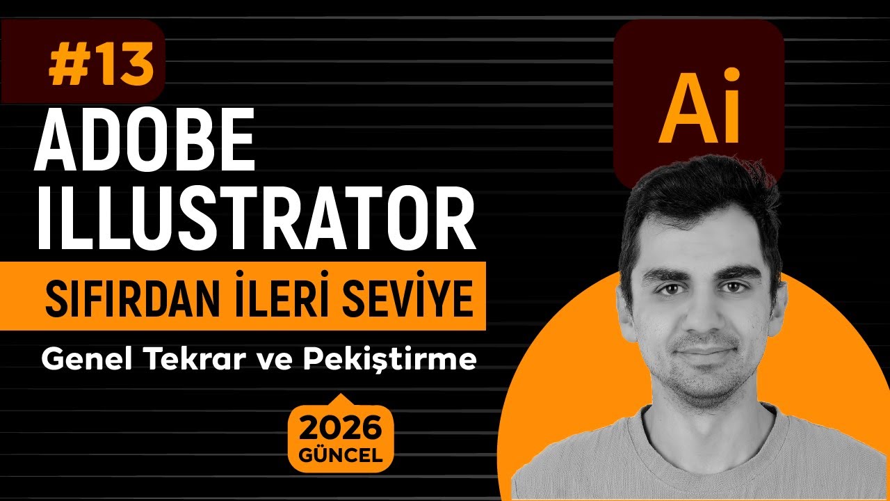 Genel Tekrar ve Pekiştirme #13 | Sıfırdan İleri Seviye Adobe Illustrator 2026 Eğitimi