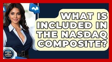 What Is Included in the Nasdaq Composite? | Stock and Options Playbook