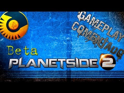 PlanetSide 2 PC GamePlay Comentado Primer Vistazo HD