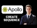 NEW! How to Create a Sequence in Apollo.io (2025) 🔁 | Automate Outreach &amp; Boost Engagement