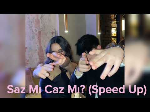 Çağla - Saz mı Caz mı? (Speed Up)