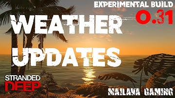 Weather Updates and More | Stranded Deep Experimental Update 0.31 | Let