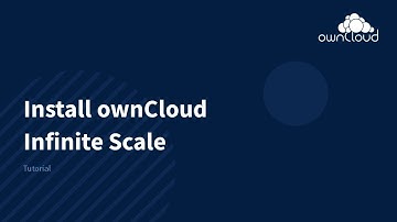 ownCloud Infinite Scale installation tutorial