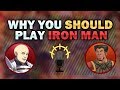Why You Should Play Iron Man