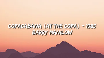 Copacabana (At The Copa) - Barry Manilow (Lyrics) 🎵