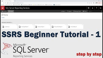 SQL Server Reporting Services (SSRS) Tutorial for Beginners - 1