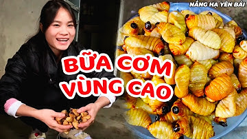 Bữa Cơm Mời Khách Của Người Vùng Cao | Nắng Hạ Yên Bái