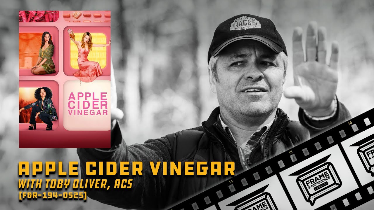194: "Apple Cider Vinegar" Cinematographer Toby Oliver, ACS 194: "Apple Cider Vinegar" Cinematographer Toby Oliver, ACS