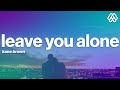 Kane Brown - Leave You Alone (Lyrics)