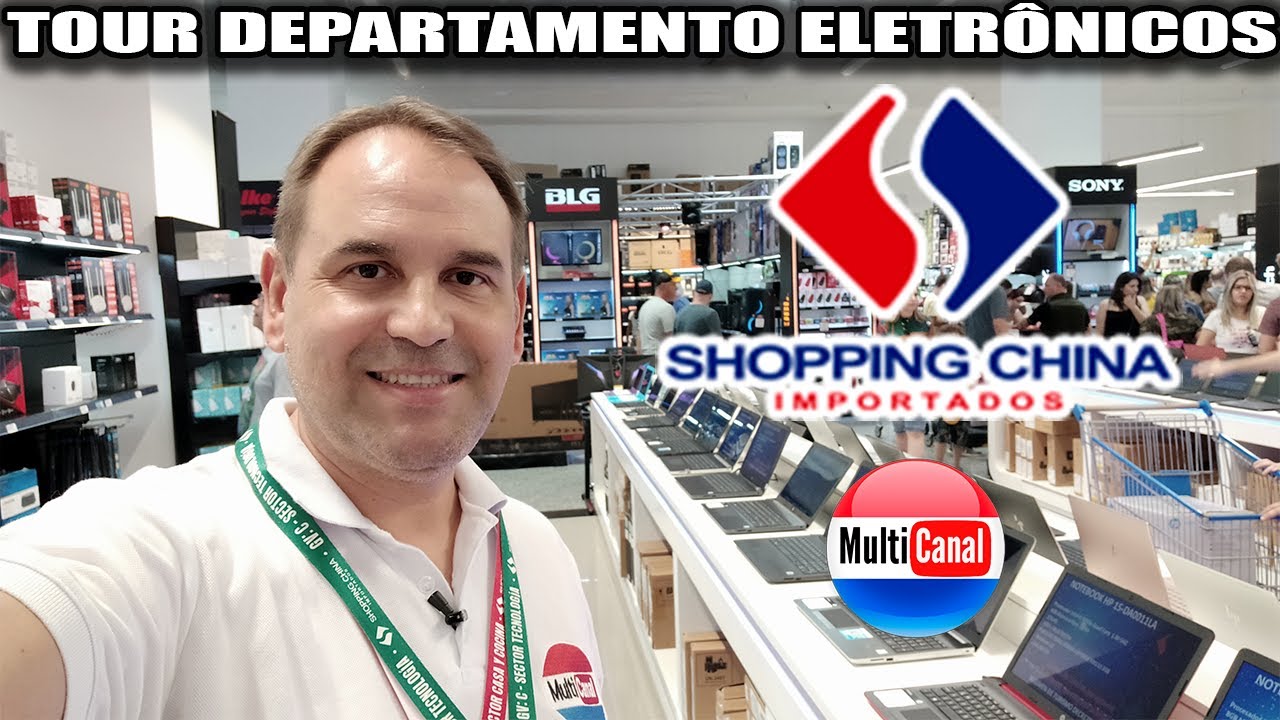 SHOPPING CHINA Tour pelo departamento de eletrônicos conheça onde