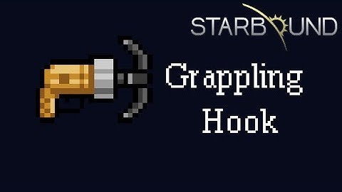 [Starbound Guide] - Grappling Hook