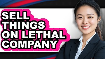 How to Sell Things on Lethal Company 2025 - Easy Guide