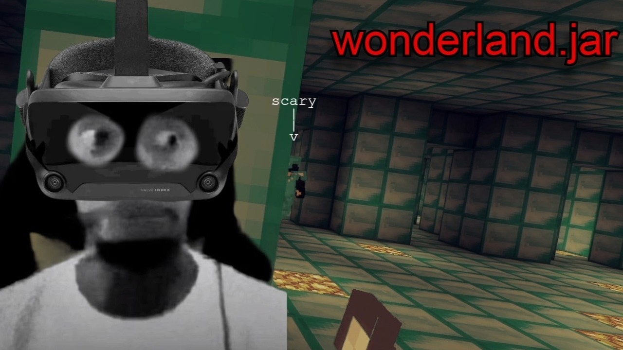 Wonderland.jar in VR is not for the weak....
