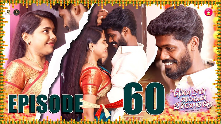 Episode 60 | என்ன நான் செய்வேன் உன்னோடு சேர 💔😔 | web Series | Galatta Guru | Miss Madrasi