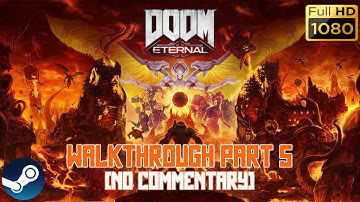 DOOM Eternal - Gameplay/Walkthrough Part 5 - Super Gore Nest [NO COMMENTARY/1080p]